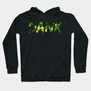 Dank Weed T-Shirt and Apparel for Stoners Hoodie